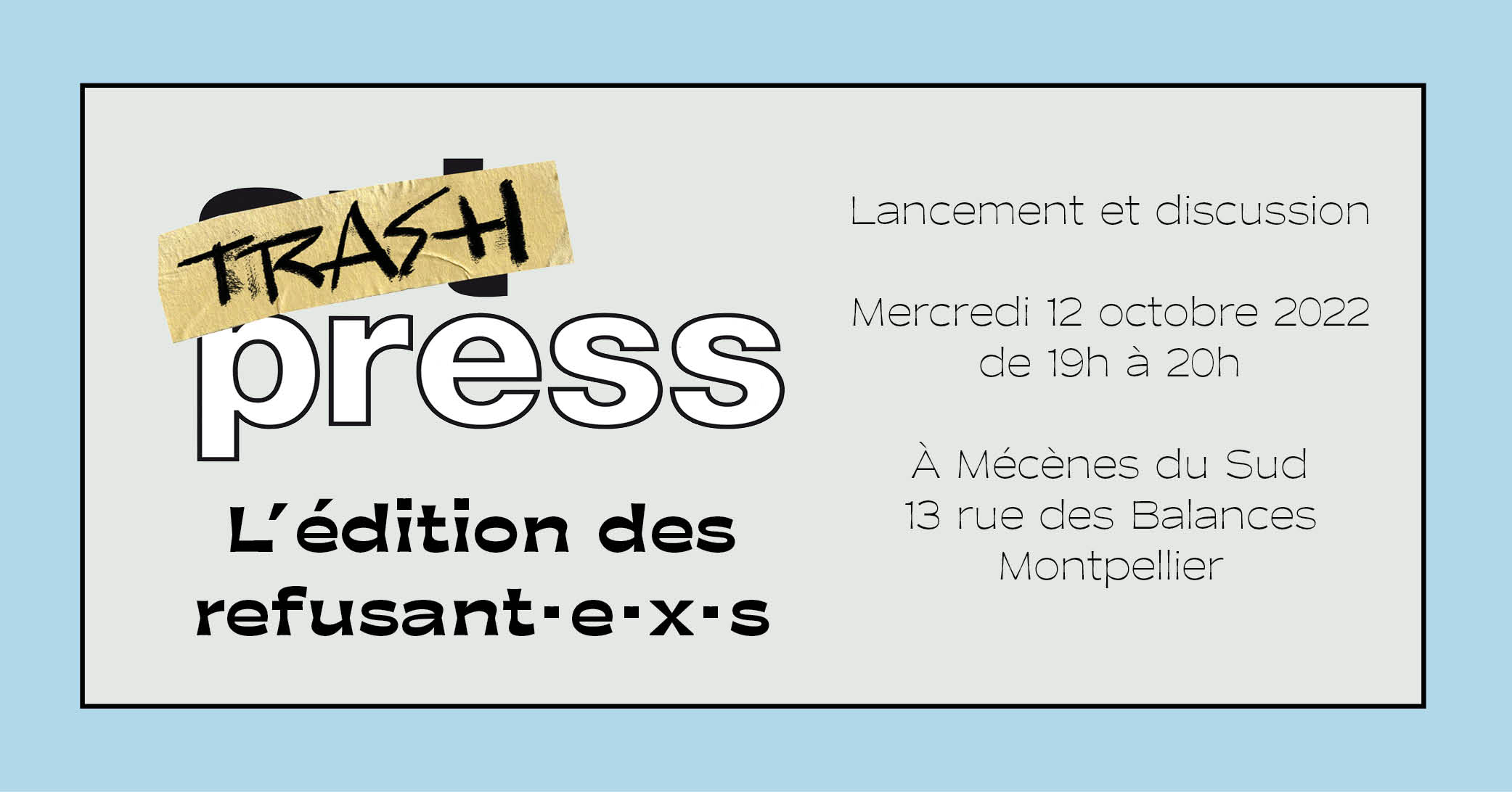 trash press édition des refusant·e·x·s ghost in the machine mécènes du Sud Montpellier-sete-beziers